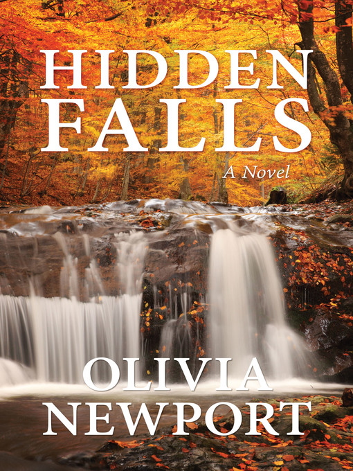 Title details for Hidden Falls by Olivia Newport - Available
